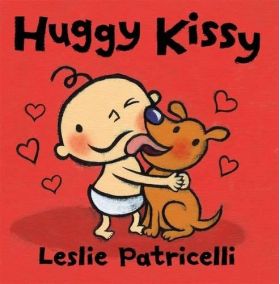 Huggy Kissy | Leslie Patricelli