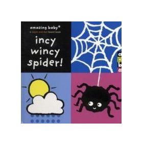 Incy Wincy Spider : Amazing Baby Touch and Feel | Emma Dodd