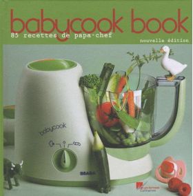 Babycook Book - 85 Recettes de papa-chef | David Rathgeber