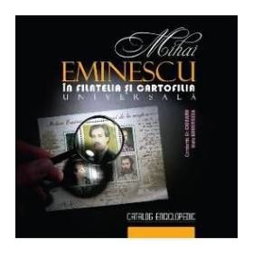 Mihai Eminescu in filatelia si cartofilia universala - Constantin Gh. Ciobanu