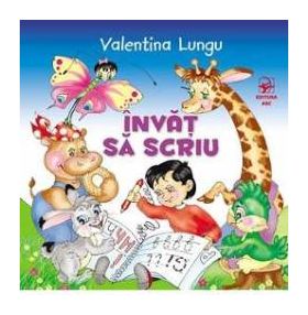 Invat sa scriu - Valentina Lungu