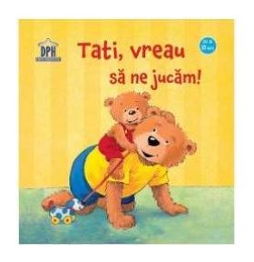 Tati vreau sa ne jucam - Sandra Grimm