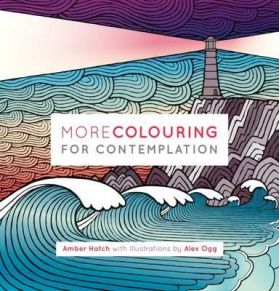More Colouring for Contemplation | Amber Hatch, Alex Ogg