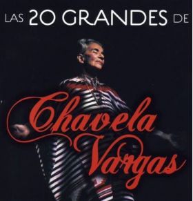 Las 20 Grandes De Chavela Vargas | Chavela Vargas