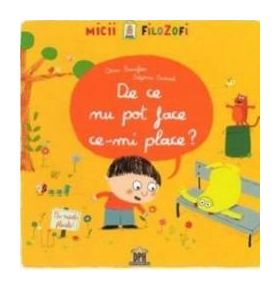 De ce nu pot face ce-mi place - Oscar Brenifier Delphine Durand