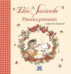Tilda Soricela - Paturica prieteniei | Andreas H. Schmachtl