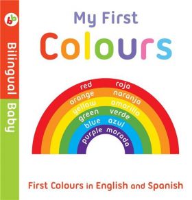 Bilingual Baby English-Spanish First Colours |