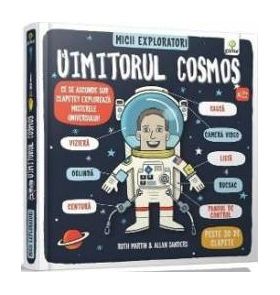 Micii exploratori Uimitorul Cosmos - Ruth Martin Allan Sanders