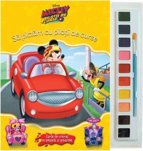 Disney. Mickey si pilotii de curse. Sa pictam cu pilotii de curse | 