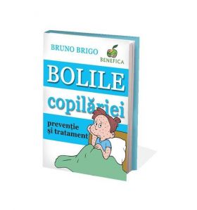 Bolile copilariei - carte - Bruno Brigo - Benefica