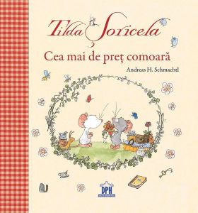 Tilda Soricela - Cea mai de pret comoara - Andreas H. Schmachtl - carte - DPH