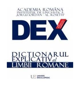 Dex - dictionar explicativ al limbii romane. Ed.2016