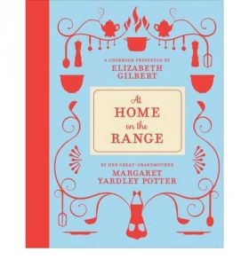 At Home on the Range | Margaret Yardley Potter, Elizabeth Gilbert