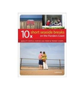 10 X Short Seaside Breaks on the Flanders Coast | Anna Jenkinson, Sophie Allegaert