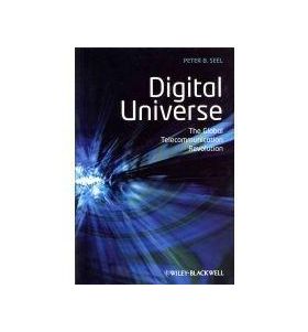 Digital Universe: The Global Telecommunication Revolution | Peter B. Seel