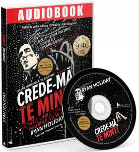 Crede-ma, te mint! | Ryan Holiday