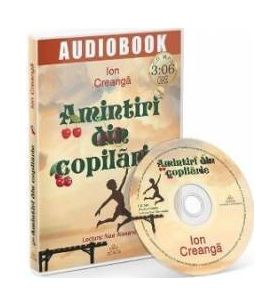 Audiobook. Amintiri din copilarie. Lectura Nae Alexandru