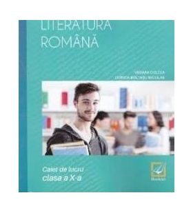 Limba si literatura romana cls 10 caiet - Mioara Coltea Dorica Boltasu Nicolae