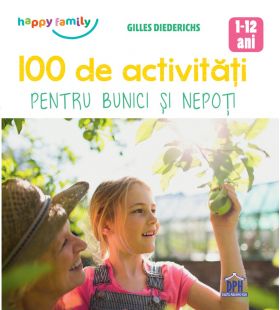 100 de activitati pentru bunici si nepoti | Gilles Diederichs