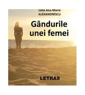 Gandurile unei femei - Lidia Ane-Marie Alexandrescu