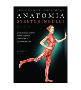 Anatomia stretchingului | Arnold G. Nelson, Jouko Kokkonen