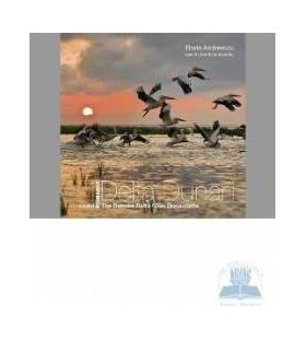 Romania Delta Dunarii. The Danube Delta. Das Donaudelta Ed. 2012 - Florin Andreescu