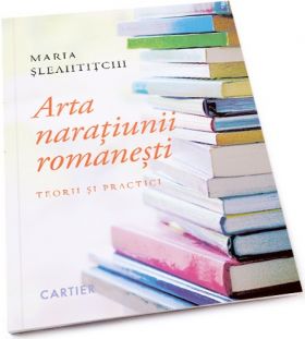 Arta naratiunii romanesti | Maria Sleahtitchi