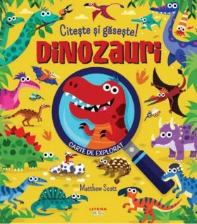 Citeste si gaseste! Dinozauri | Matthew Scott