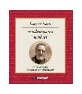 Condamnarea umbrei - Dumitru Baluta