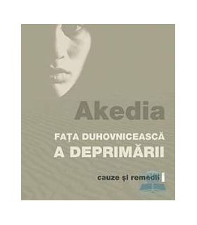 Akedia fata duhovniceasca a deprimarii. Cauze si remedii