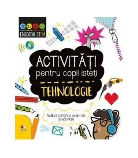 Activitati pentru copii isteti - Tehnologie