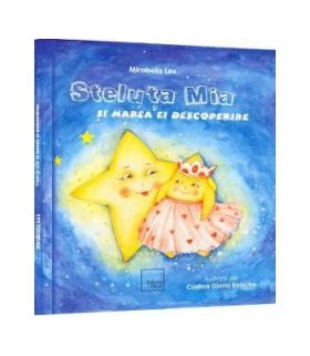 Steluta Mia si marea ei descoperire - Mirabela Les