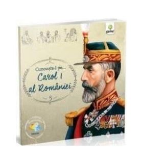 Cunoaste-l pe... Carol I al Romaniei