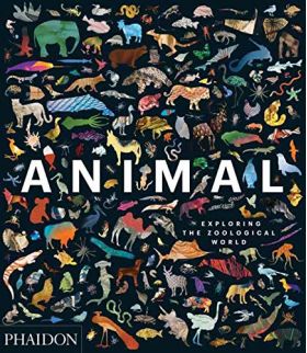 Animal: Exploring the Zoological World | James Hanken