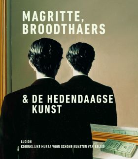 Magritte, Broodthaers et l’art contemporain | Michel Draguet