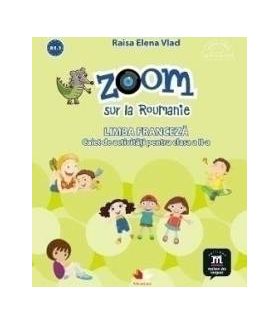 Zoom sur la Roumanie. Franceza - Clasa 2 - Raisa Elena Vlad Lili Radu