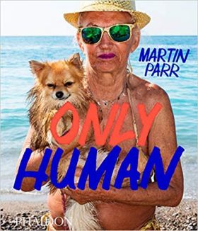 Only Human | Martin Parr, Phillip Prodger