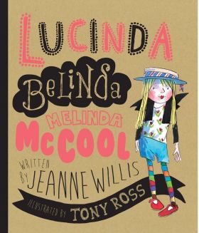 Lucinda Belinda Melinda McCool | Jeanne Willis