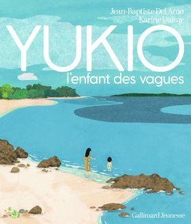 YUKIO, l'enfant des vagues | Jean-Baptiste Del Amo