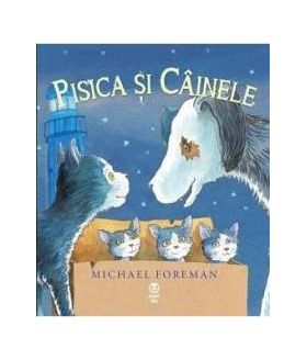 Pisica si cainele - Michael Foreman