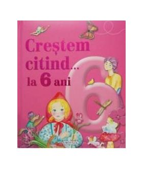 Crestem citind... la 6 ani