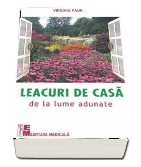 Carte Leacuri de casa de la lume adunate, Faur, Virginia - Editura MEDICALA