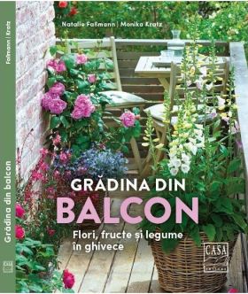 Gradina din balcon | Monika Kratz, Natalie Fassmann