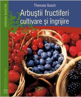 Arbustii fructiferi | Theresia Gosch