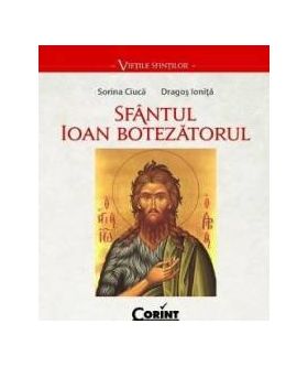 Sfantul Ioan Botezatorul - Sorin Ciuca Dragos Ionita