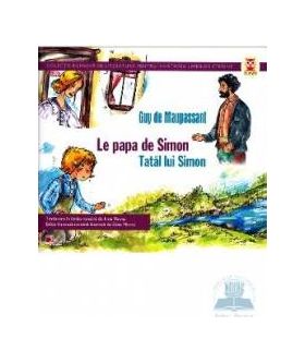 Tatal lui Simon. Le papa de Simon - Guy De Maupassant