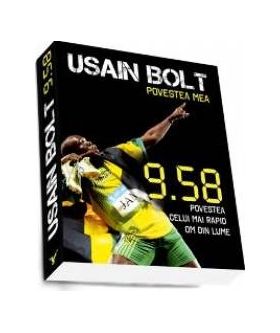 Usain Bolt. Povestea Mea