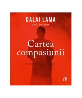 Cartea compasiunii - Dalai Lama