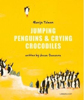 Jumping Penguins & Crying Crocodiles | Marije Tolman, Jesse Goossens