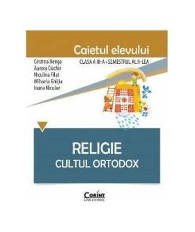 Religie cls 3 caiet sem 2 - Cultul Ortodox - Cristina Benga